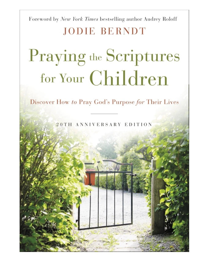 Praying the Scriptures for Your Children 20th Anniversary Edition - Candlelight Inspiration