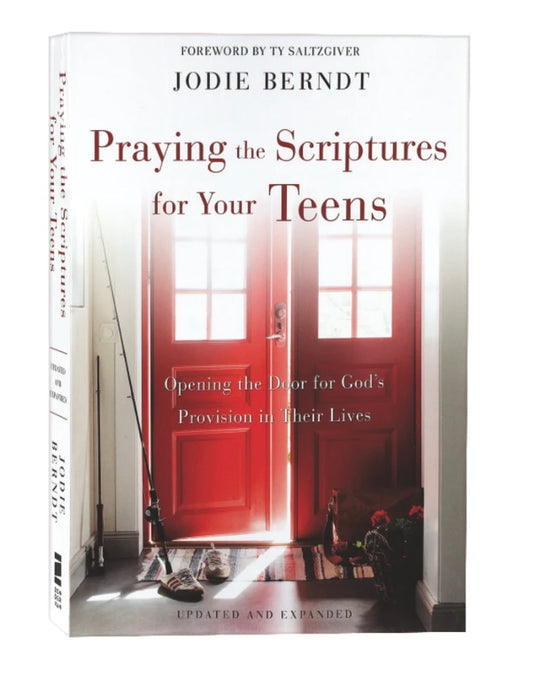 Praying the Scriptures for Your Teens: Opening the Door for God's Provision in Their Lives - Candlelight Inspiration 
